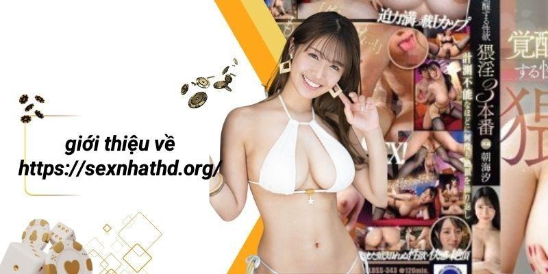 Giới Thiệu Về Https://sexnhathd.org/