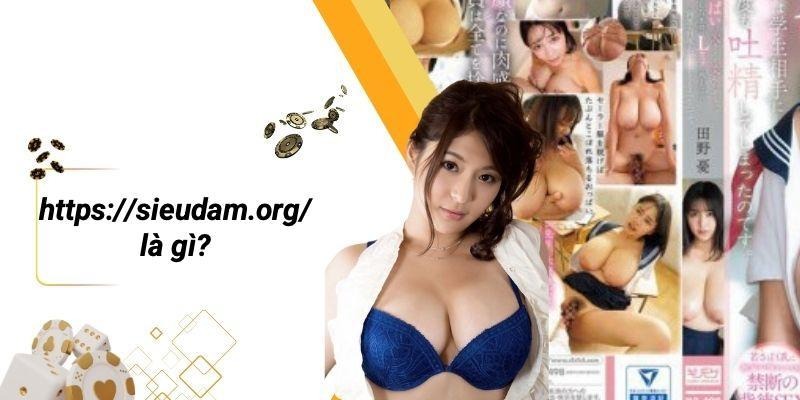 Https://sieudam.org/ Là Gì?
