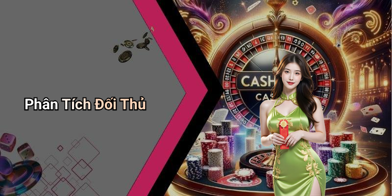 Phân Tích Đối Thủ