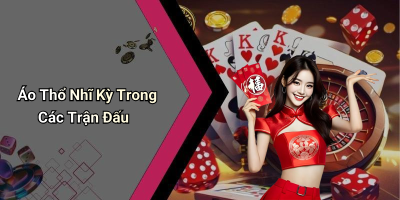 Áo Thổ Nhĩ Kỳ Trong Các Trận Đấu