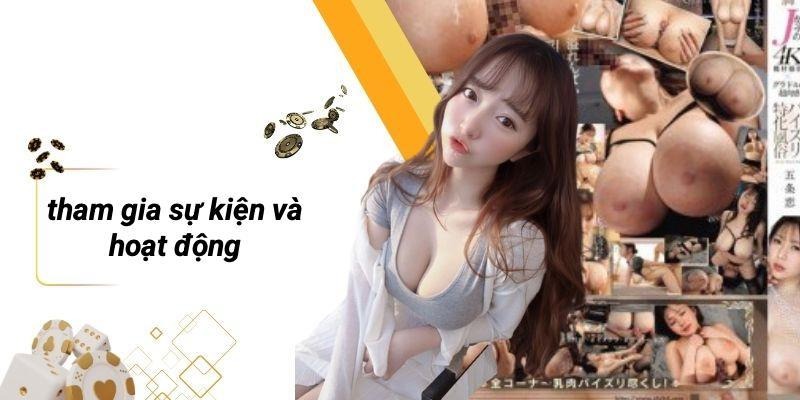 Tham Gia Sự Kiện Và Hoạt Động